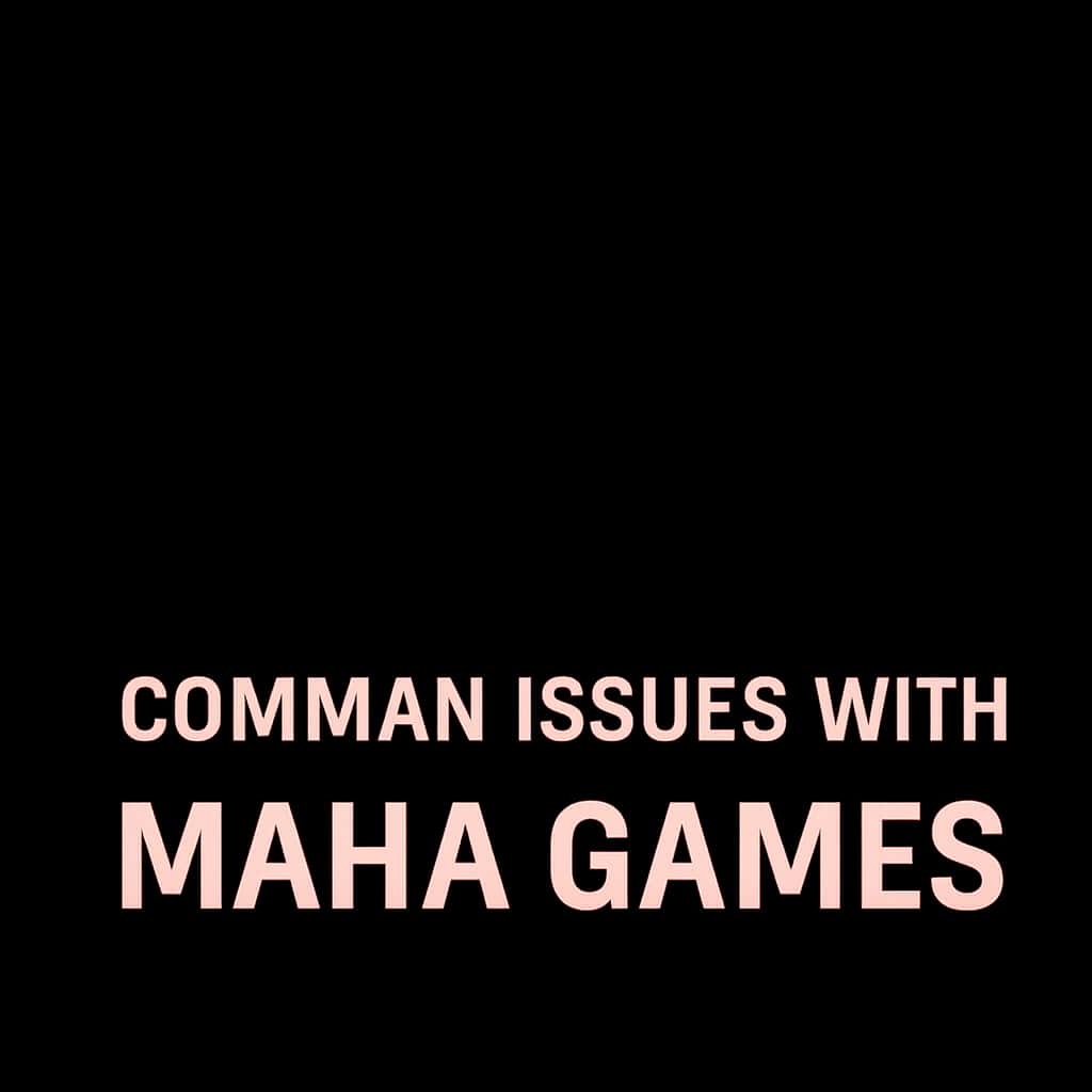 Icon representing common issues with Maha Games, featuring the text 'Common Issues with Maha Games'.